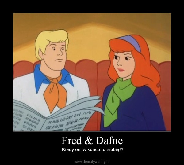 Fred & Dafne –  Kiedy oni w końcu to zrobią?! 