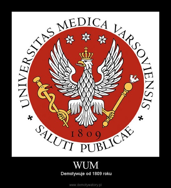 WUM –  Demotywuje od 1809 roku 