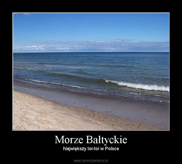 Morze Bałtyckie – Największy toi-toi w Polsce 