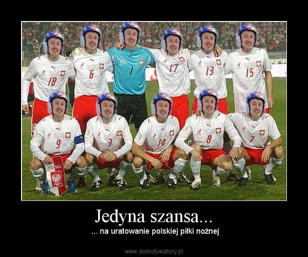 Jedyna szansa... – ... na uratowanie polskiej piłki nożnej 
