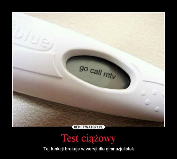 Test ciążowy – Tej funkcji brakuje w wersji dla gimnazjalistek 