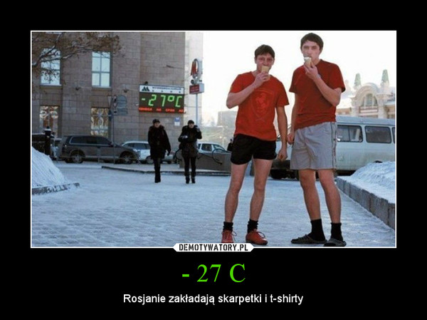- 27 C