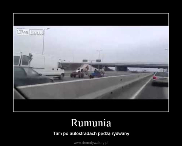 Rumunia – Tam po autostradach pędzą rydwany 
