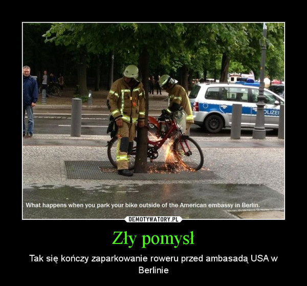 Zły pomysł – Tak się kończy zaparkowanie roweru przed ambasadą USA w Berlinie 