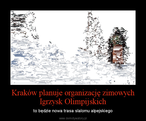Kraków planuje organizację zimowych Igrzysk Olimpijskich – to będzie nowa trasa slalomu alpejskiego 