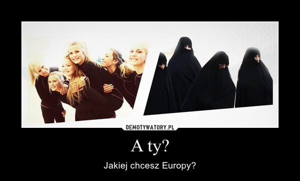 A ty? – Jakiej chcesz Europy? 