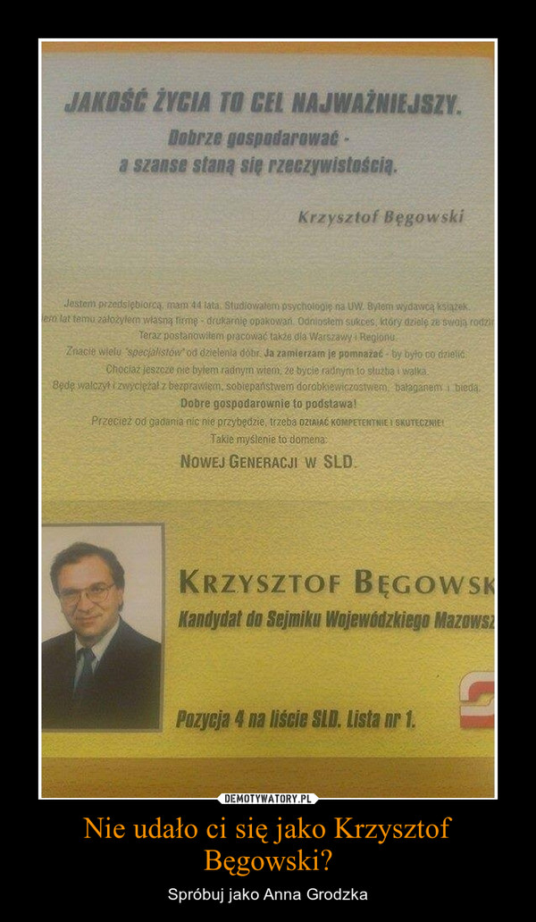 Nie udało ci się jako Krzysztof Bęgowski?