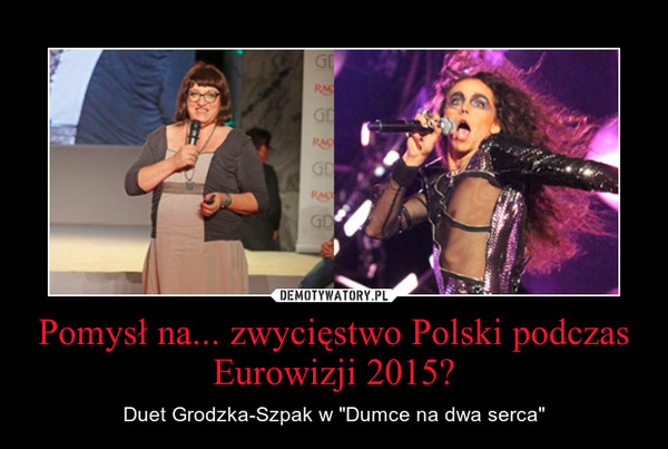 Pomysł na... zwycięstwo Polski podczas Eurowizji 2015? – Duet Grodzka-Szpak w "Dumce na dwa serca" 