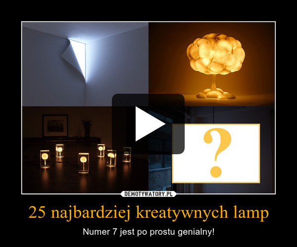 25 najbardziej kreatywnych lamp