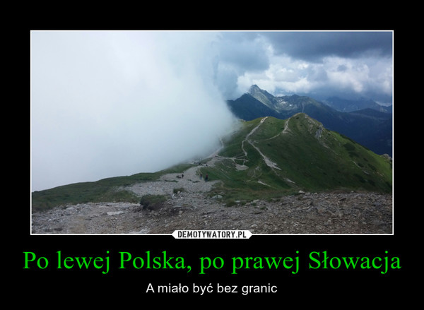 Po lewej Polska, po prawej Słowacja – A miało być bez granic 