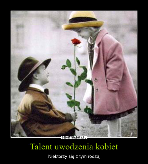 Talent uwodzenia kobiet