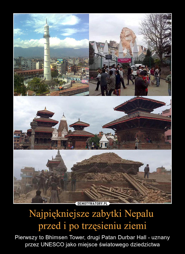 Najpiękniejsze zabytki Nepalu przed i po trzęsieniu ziemi – Pierwszy to Bhimsen Tower, drugi Patan Durbar Hall - uznany przez UNESCO jako miejsce światowego dziedzictwa 