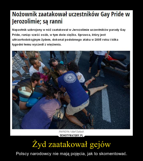 Żyd zaatakował gejów – Polscy narodowcy nie mają pojęcia, jak to skomentować. 