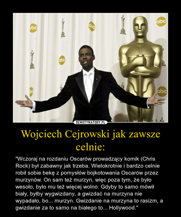 Wojciech Cejrowski jak zawsze celnie: