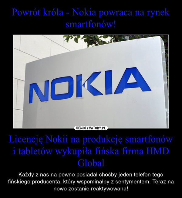 Powrót króla - Nokia powraca na rynek smartfonów! Licencję Nokii na produkcję smartfonów i tabletów wykupiła fińska firma HMD Global