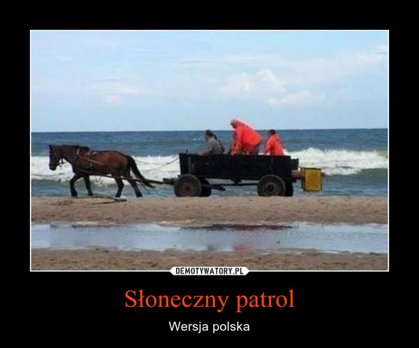 Słoneczny patrol – Wersja polska 