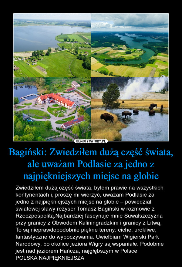 Bagiński: Zwiedziłem dużą część świata, ale uważam Podlasie za jedno z najpiękniejszych miejsc na globie
