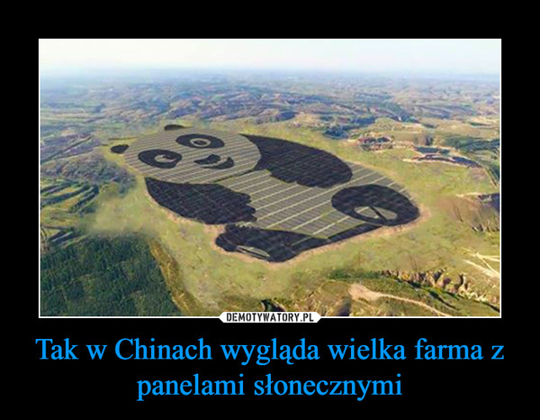 Tak w Chinach wygląda wielka farma z panelami słonecznymi –  