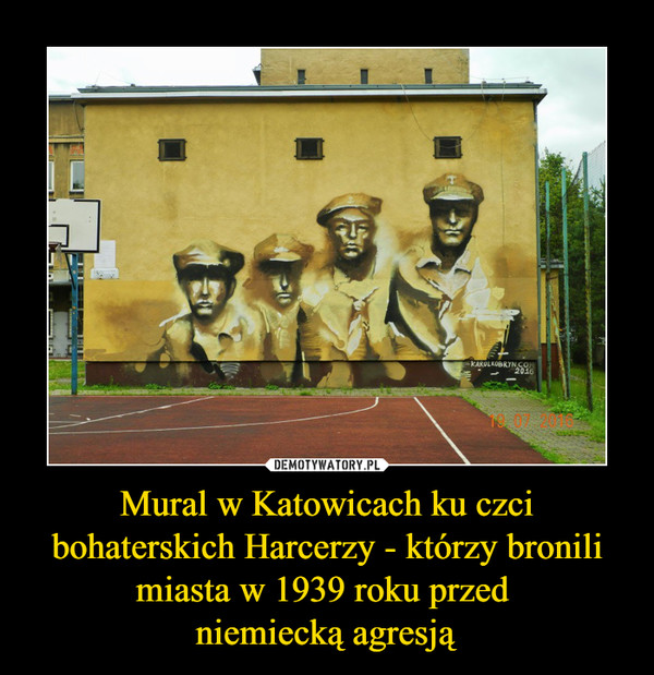 Mural w Katowicach ku czci bohaterskich Harcerzy - którzy bronili miasta w 1939 roku przed niemiecką agresją –  