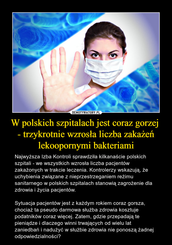W polskich szpitalach jest coraz gorzej 
- trzykrotnie wzrosła liczba zakażeń lekoopornymi bakteriami