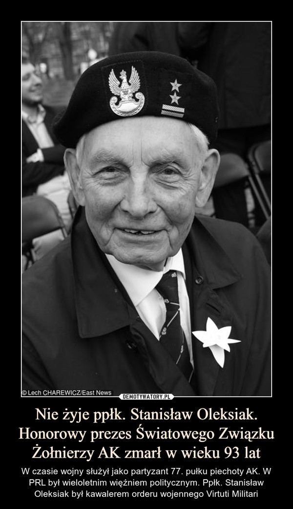 Nie żyje ppłk. Stanisław Oleksiak. Honorowy prezes Światowego Związku Żołnierzy AK zmarł w wieku 93 lat