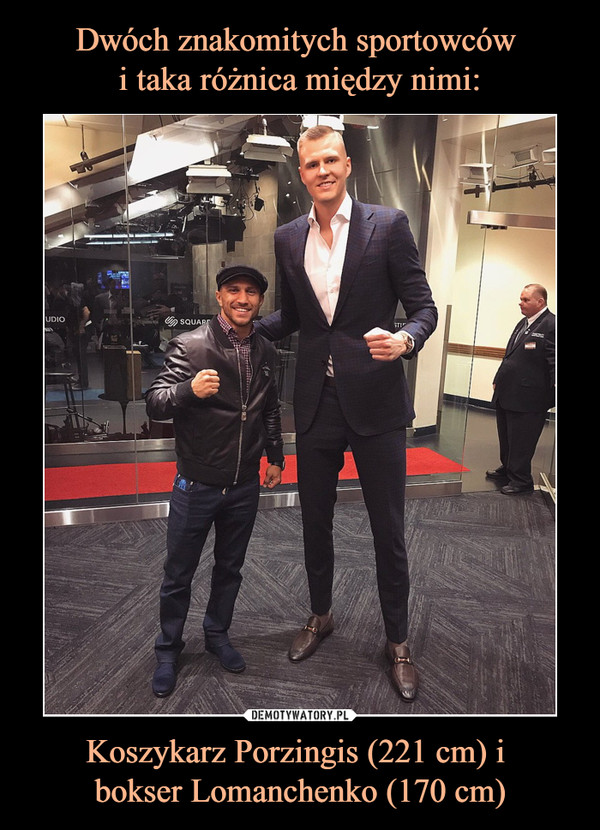 Koszykarz Porzingis (221 cm) i bokser Lomanchenko (170 cm) –  