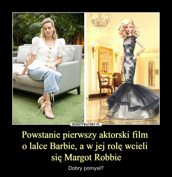 Powstanie pierwszy aktorski film o lalce Barbie, a w jej rolę wcieli się Margot Robbie – Dobry pomysł? 