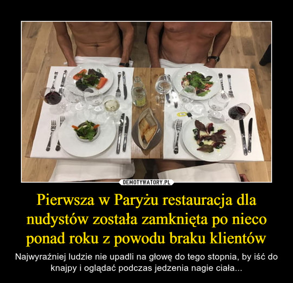 Pierwsza w Paryżu restauracja dla nudystów została zamknięta po nieco ponad roku z powodu braku klientów