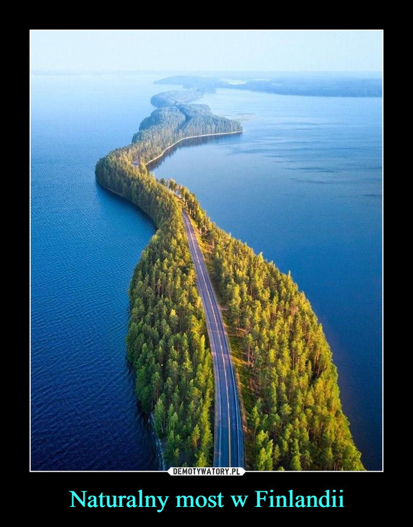 Naturalny most w Finlandii –  