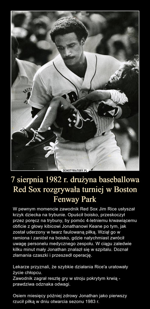 7 sierpnia 1982 r. drużyna baseballowa Red Sox rozgrywała turniej w Boston Fenway Park