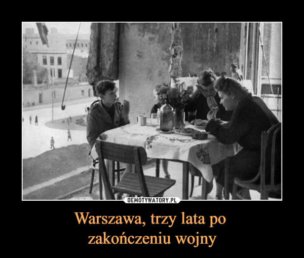 Warszawa, trzy lata po zakończeniu wojny –  