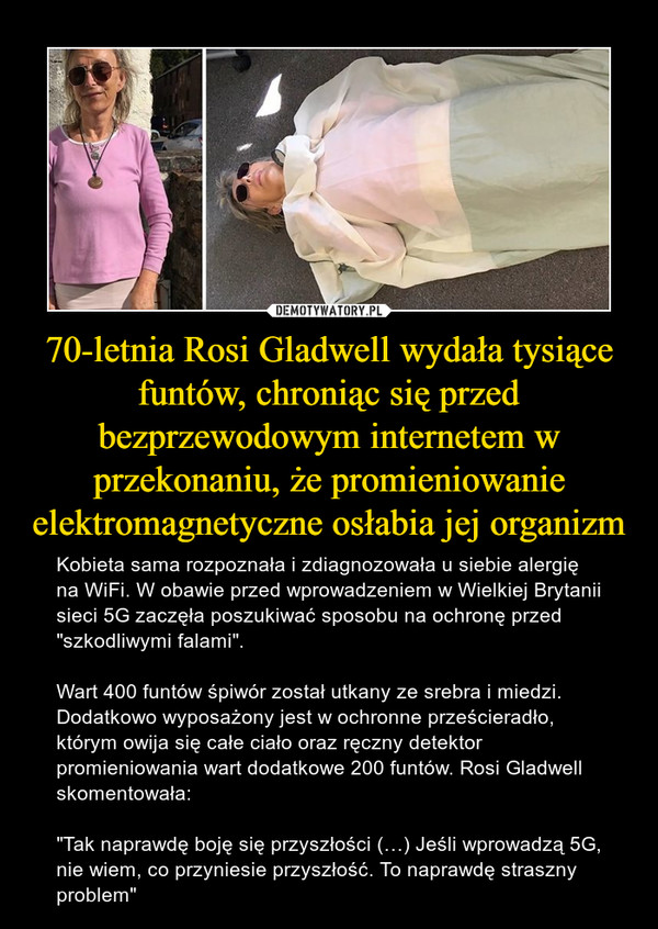 70-letnia Rosi Gladwell wydała tysiące funtów, chroniąc się przed bezprzewodowym internetem w przekonaniu, że promieniowanie elektromagnetyczne osłabia jej organizm