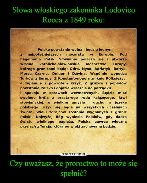 Słowa włoskiego zakonnika Lodovico Rocca z 1849 roku: Czy uważasz, że proroctwo to może się spełnić?