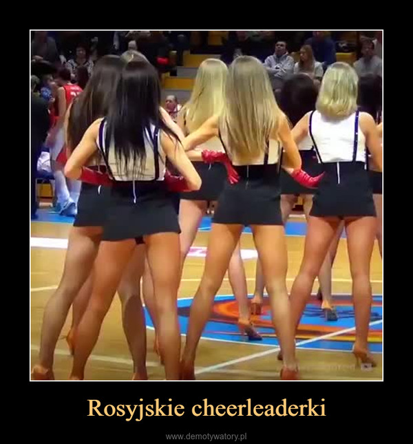 Rosyjskie cheerleaderki –  