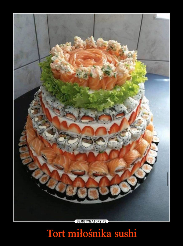 Tort miłośnika sushi –  