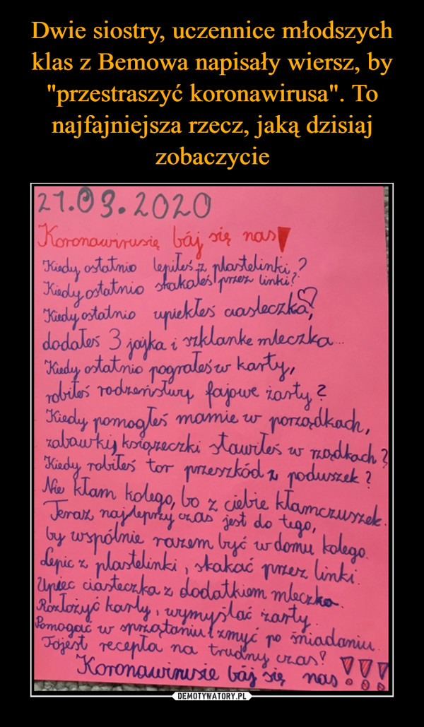 Dwie siostry, uczennice młodszych klas z Bemowa napisały wiersz, by "przestraszyć koronawirusa". To najfajniejsza rzecz, jaką dzisiaj zobaczycie