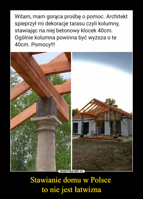 Stawianie domu w Polsce 
to nie jest łatwizna
