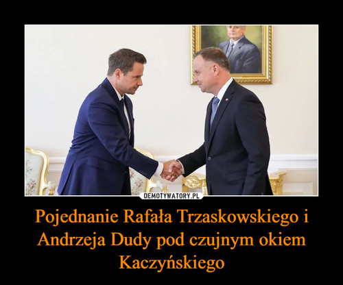 Pojednanie Rafała Trzaskowskiego i Andrzeja Dudy pod czujnym okiem Kaczyńskiego