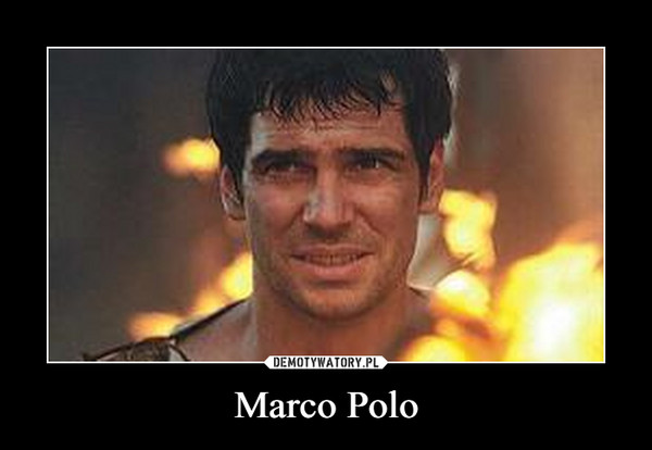 Marco Polo –  