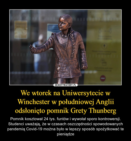 We wtorek na Uniwersytecie w Winchester w południowej Anglii odsłonięto pomnik Grety Thunberg