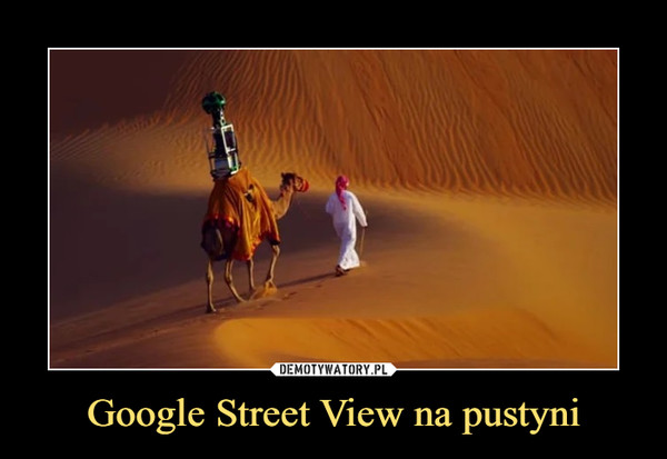 Google Street View na pustyni –  