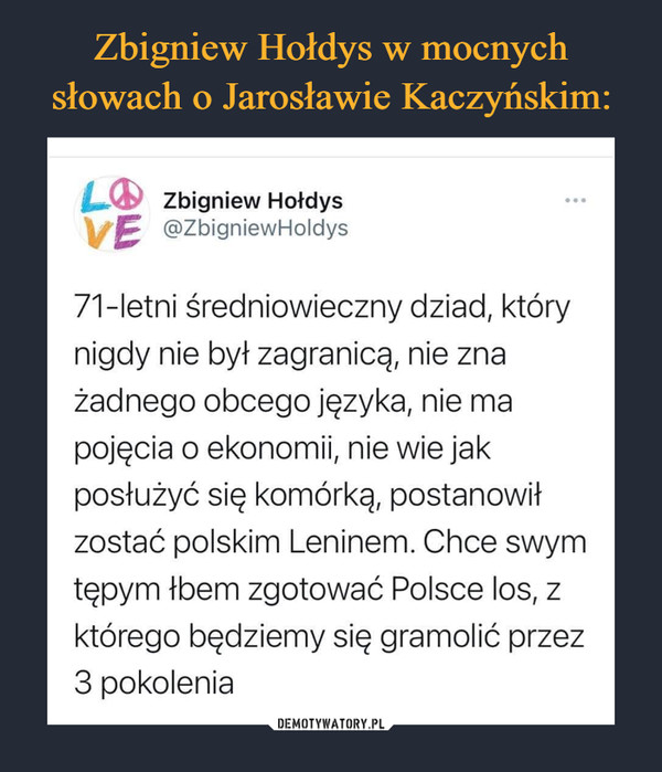 Zbigniew Hołdys w mocnych słowach o Jarosławie Kaczyńskim: