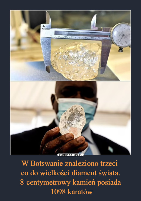 W Botswanie znaleziono trzeci co do wielkości diament świata. 8-centymetrowy kamień posiada 1098 karatów –  