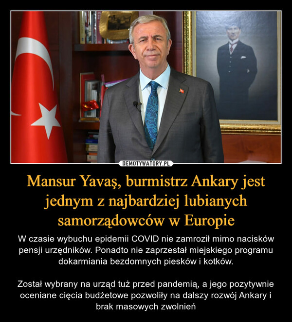 Mansur Yavaş, burmistrz Ankary jest jednym z najbardziej lubianych samorządowców w Europie
