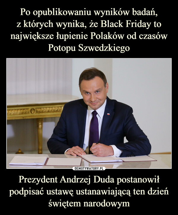 Prezydent Andrzej Duda postanowił podpisać ustawę ustanawiającą ten dzień świętem narodowym –  