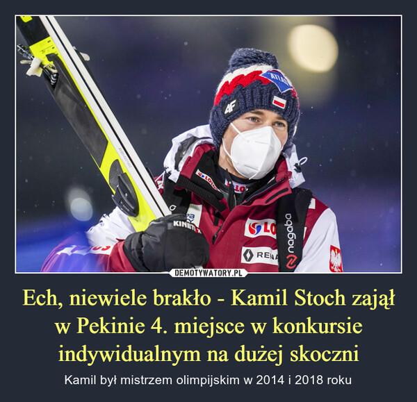 Ech, niewiele brakło - Kamil Stoch zajął w Pekinie 4. miejsce w konkursie indywidualnym na dużej skoczni – Kamil był mistrzem olimpijskim w 2014 i 2018 roku 