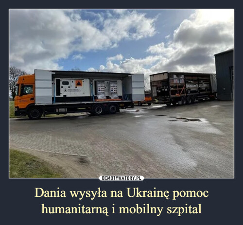 Dania wysyła na Ukrainę pomoc humanitarną i mobilny szpital