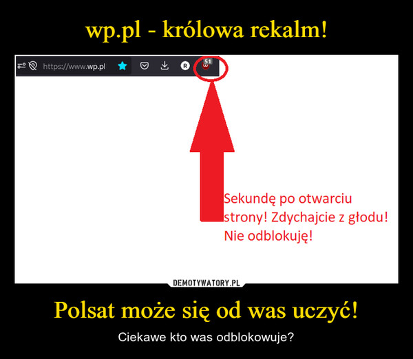 Polsat może się od was uczyć! – Ciekawe kto was odblokowuje? 