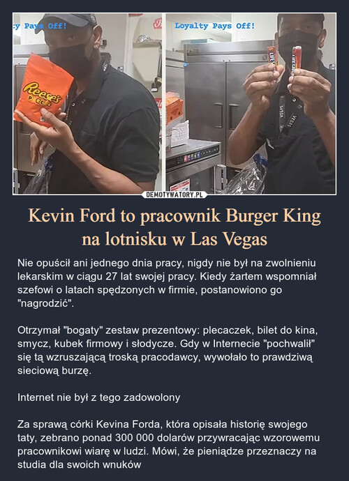 Kevin Ford to pracownik Burger King
na lotnisku w Las Vegas