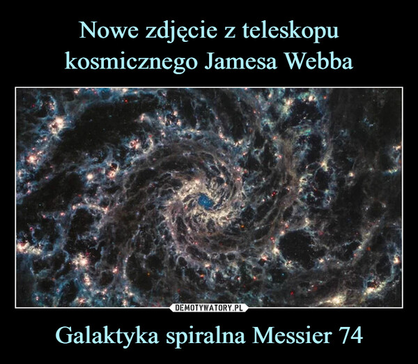 Nowe zdjęcie z teleskopu kosmicznego Jamesa Webba Galaktyka spiralna Messier 74